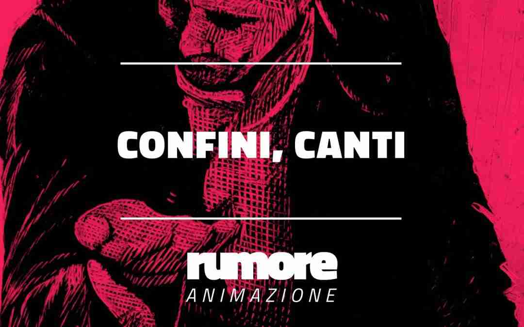 Confini, canti
